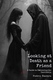 Seeing Death as a Friend (eBook, ePUB)