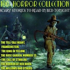 Cover 100+ Horror Collection. Scary Stories to Read in Bed Tonight (MP3-Download)