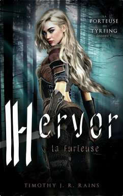 Hervor la Furieuse (La Porteuse de Tyrfing, #1) (eBook, ePUB) - Rains, Timothy J. R.