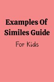 Examples Of Similes Guide (eBook, ePUB) Examples Of Similes Guide (eBook, ePUB)