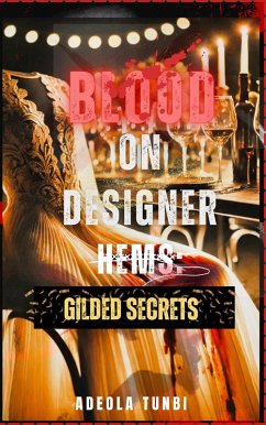 Cover Blood on Designer Hems: Gilded Secrets (eBook, ePUB)