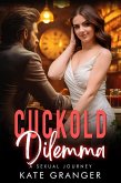 Cuckold Dilemma: A Sexual Journey (eBook, ePUB) Cuckold Dilemma: A Sexual Journey (eBook, ePUB)