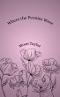 Where the Peonies Were (eBook, ePUB) - Bild 1