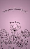Where the Peonies Were (eBook, ePUB)