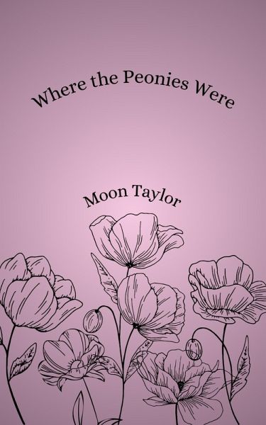 Where the Peonies Were (eBook, ePUB) Where the Peonies Were (eBook, ePUB)