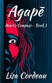 Agape (Heart's Compass, #1) (eBook, ePUB) Agape (Heart's Compass, #1) (eBook, ePUB)