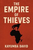 The Empire of Thieves (eBook, ePUB) The Empire of Thieves (eBook, ePUB)
