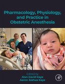 Pharmacology, Physiology, and Practice in Obstetric Anesthesia (eBook, ePUB)