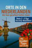 Orte in den Niederlanden, die man gesehen haben muss: Reisefuhrer (2025) (eBook, ePUB) Orte in den Niederlanden, die man gesehen haben muss: Reisefuhrer (2025) (eBook, ePUB)