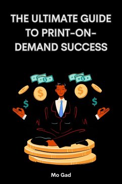 Cover The Ultimate Guide to Print-on-demand Success (eBook, ePUB)