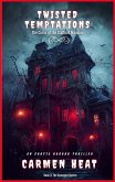 Twisted Temptations - The Curse of the Stafford Mansion (From the Grave Series, #3) (eBook, ePUB) Twisted Temptations - The Curse of the Stafford Mansion (From the Grave Series, #3) (eBook, ePUB)