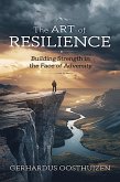 The Art of Resilience (eBook, ePUB) The Art of Resilience (eBook, ePUB)