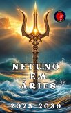 Netuno em Áries (eBook, ePUB)