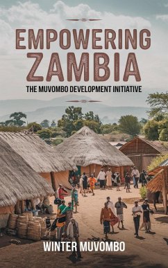 Empowering Zambia: Muvombo Development Initiative (eBook, ePUB) - Muvombo, Winter