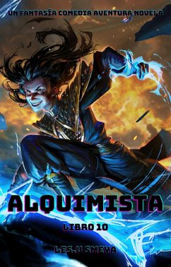 Cover Alquimista:Un Fantasía Comedia Aventura Novela(Libro 10) (eBook, ePUB)
