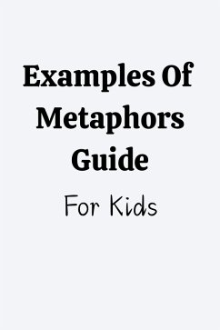 Examples Of Metaphors Guide (eBook, ePUB) - Gengan, Shanay