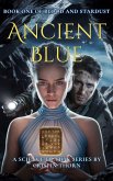 Ancient Blue (Blood and Stardust, #1) (eBook, ePUB) Ancient Blue (Blood and Stardust, #1) (eBook, ePUB)
