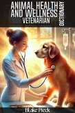 Vetenarian - Animal Health and Wellness Dictionary (Grow Your Vocabulary) (eBook, ePUB) Vetenarian - Animal Health and Wellness Dictionary (Grow Your Vocabulary) (eBook, ePUB)