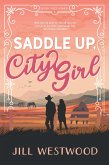 Saddle Up, City Girl (Silver Sage Ranch, #1) (eBook, ePUB)