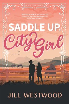 Cover Saddle Up, City Girl (Silver Sage Ranch, #1) (eBook, ePUB)