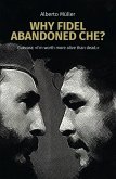 Why Fidel abandoned Che? (eBook, ePUB)