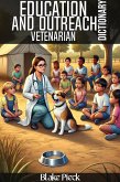 Vetenarian - Education and Outreach Dictionary (Grow Your Vocabulary) (eBook, ePUB) Vetenarian - Education and Outreach Dictionary (Grow Your Vocabulary) (eBook, ePUB)