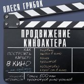Prodvizhenie kinoaktera. Kak postroit kareru v kino i ne soyti s uma (MP3-Download) Prodvizhenie kinoaktera. Kak postroit kareru v kino i ne soyti s uma (MP3-Download)