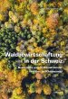 Waldbewirtschaftung in der Schweiz - Bild 1