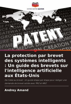 Cover La protection par brevet des systèmes intelligents : Un guide des brevets sur l'intelligence artificielle aux États-Unis
