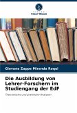 Die Ausbildung von Lehrer-Forschern im Studiengang der EdF Die Ausbildung von Lehrer-Forschern im Studiengang der EdF