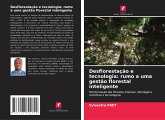 Desflorestação e tecnologia: rumo a uma gestão florestal inteligente Desflorestação e tecnologia: rumo a uma gestão florestal inteligente