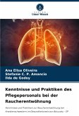 Kenntnisse und Praktiken des Pflegepersonals bei der Raucherentwöhnung Kenntnisse und Praktiken des Pflegepersonals bei der Raucherentwöhnung