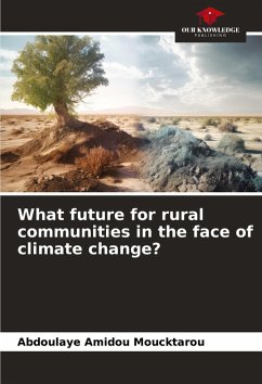 What future for rural communities in the face of climate change? - Moucktarou, Abdoulaye Amidou What future for rural communities in the face of climate change? - Moucktarou, Abdoulaye Amidou