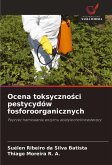 Ocena toksyczno¿ci pestycydów fosforoorganicznych Ocena toksyczno¿ci pestycydów fosforoorganicznych