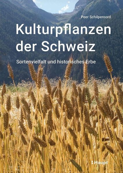 Kulturpflanzen der Schweiz Kulturpflanzen der Schweiz