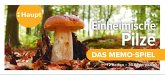 Einheimische Pilze - das Memo-Spiel Einheimische Pilze - das Memo-Spiel