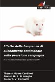 Effetto della frequenza di allenamento settimanale sulla pressione sanguigna Effetto della frequenza di allenamento settimanale sulla pressione sanguigna