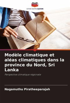 Cover Modèle climatique et aléas climatiques dans la province du Nord, Sri Lanka