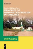 Memories of German Colonialism in Tanzania