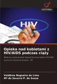 Opieka nad kobietami z HIV/AIDS podczas ci¿¿y Opieka nad kobietami z HIV/AIDS podczas ci¿¿y