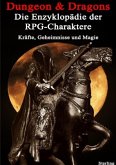 Dungeon & Dragons I Die Enzyklopädie der RPG-Charaktere - Kräfte, Geheimnisse und Magie