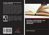 Zasady marketingu: Jak wp¿ywaj¿ na zakup alkoholu Zasady marketingu: Jak wp¿ywaj¿ na zakup alkoholu