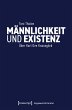 Männlichkeit und Existenz - Bild 1
