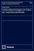 Schlüsseltechnologien im Fokus der Investitionskontrolle Schlüsseltechnologien im Fokus der Investitionskontrolle