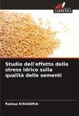 Studio dell'effetto dello stress idrico sulla qualità delle sementi Studio dell'effetto dello stress idrico sulla qualità delle sementi