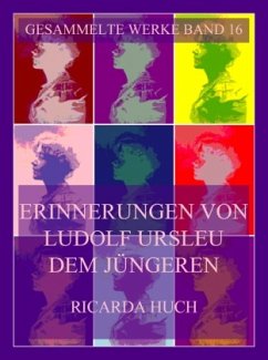 Erinnerungen von Ludolf Ursleu dem Jüngeren - Huch, Ricarda
