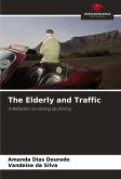 The Elderly and Traffic The Elderly and Traffic