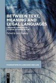 Between Text, Meaning and Legal Languages Between Text, Meaning and Legal Languages