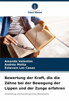 Cover Bewertung der Kraft, die die Zähne bei der Bewegung der Lippen und der Zunge erfahren