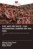 Les vers de terre : Les architectes oubliés de nos sols Les vers de terre : Les architectes oubliés de nos sols
